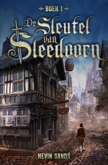 De sleutel van Sleedoorn (Sleedoorn serie, Band 1)