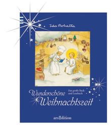 Wunderschöne Weihnachtszeit: Das große Back- und Lesebuch