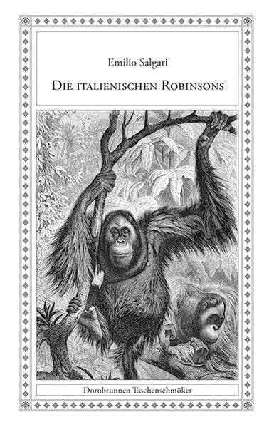 Die italienischen Robinsons: Eine Robinsonade (Taschenschmöker aus Vergangenheit und Gegenwart)
