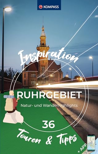 KOMPASS Inspiration Ruhrgebiet: 36 Natur- und Wanderhighlights