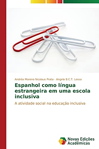 Espanhol como língua estrangeira em uma escola inclusiva: A atividade social na educação inclusiva
