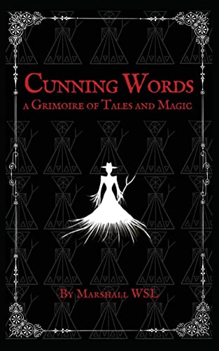 Marshall Wsl Cunning Words, A Grimoire Of Tales And Magic