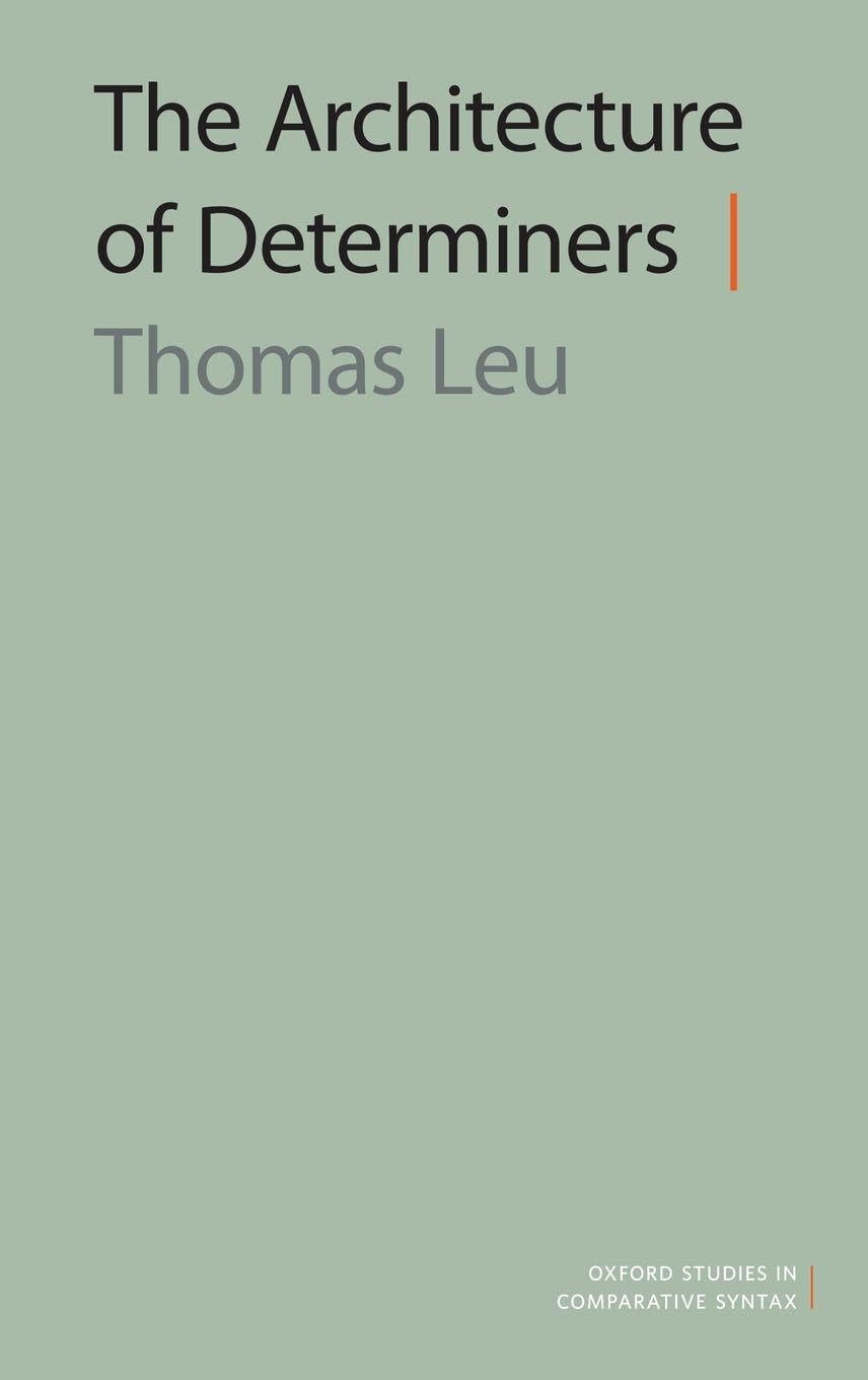 The Architecture of Determiners (Oxford Studies in Comparative Syntax)