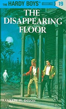 Hardy Boys 19: the Disappearing Floor (The Hardy Boys, Band 19)