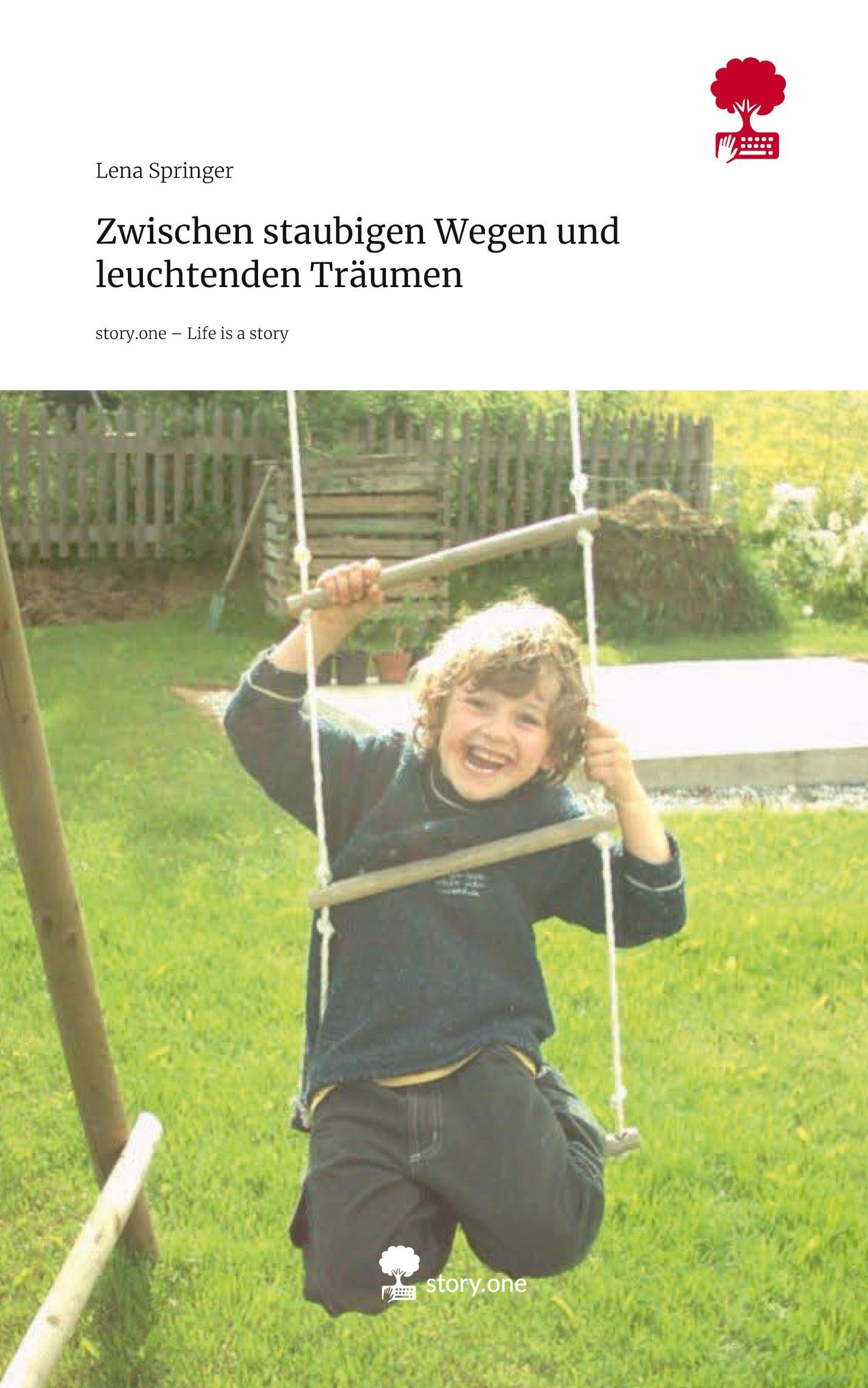 Zwischen staubigen Wegen und leuchtenden Träumen. Life is a Story - story.one