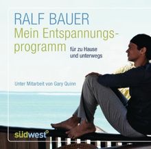 Mein Entspannungsprogramm: für zu Hause und unterwegs