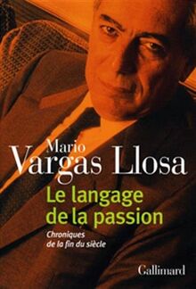 Le langage de la passion : chroniques de la fin du siècle