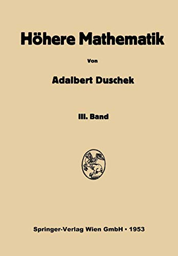 Vorlesungen Über Höhere Mathematik: Dritter Band: Gewöhnliche und partielle Differentialgleichungen. Variationsrechnung. Funktionen einer komplexen Veränderlichen