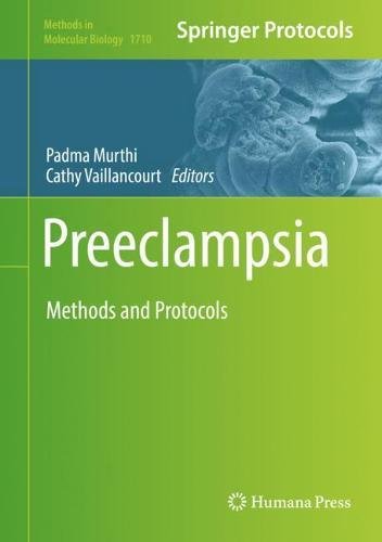 Preeclampsia: Methods and Protocols (Methods in Molecular Biology, Band 1710)