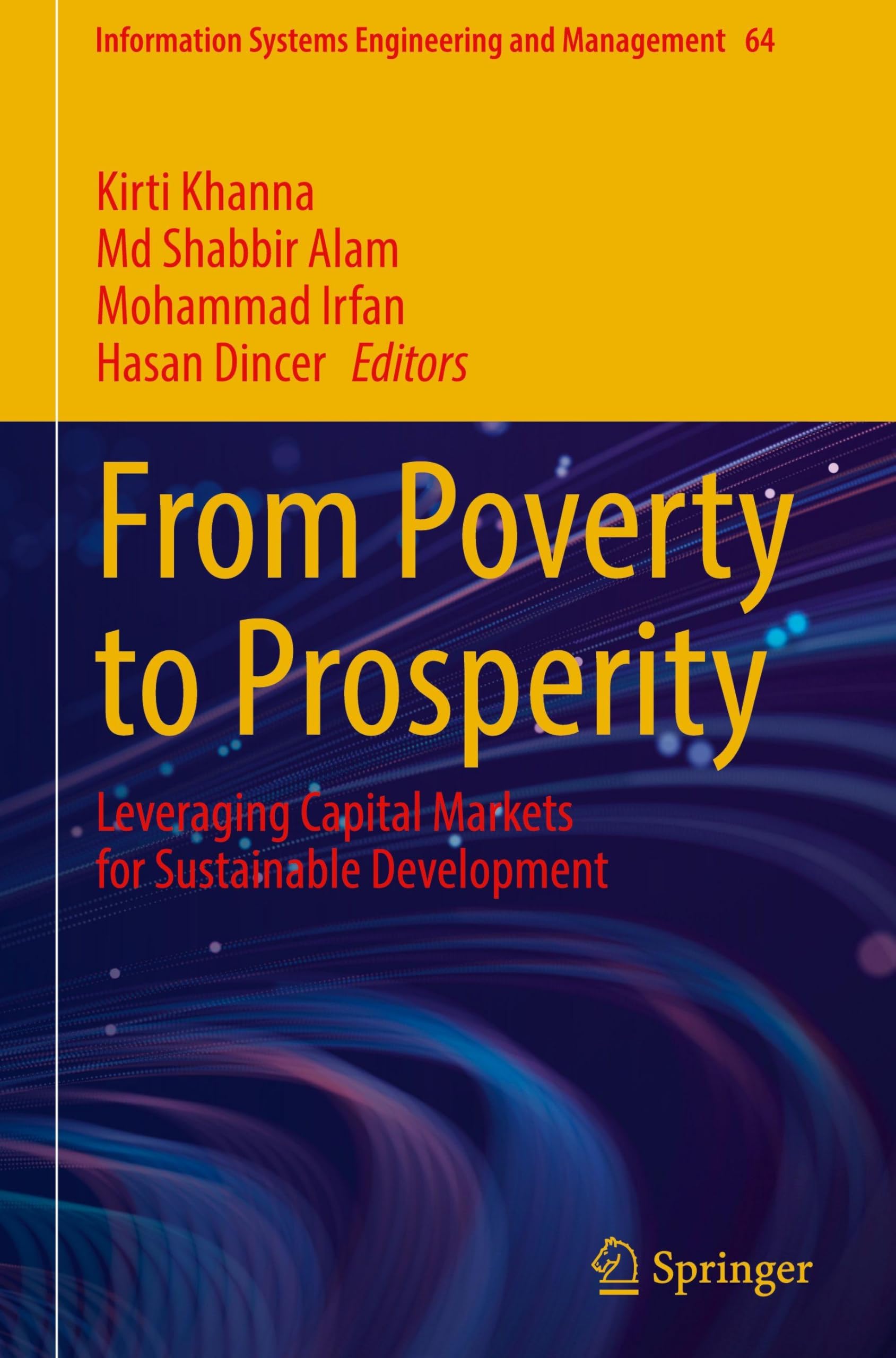 From Poverty to Prosperity: Leveraging Capital Markets for Sustainable Development (Information Systems Engineering and Management, 64, Band 64)