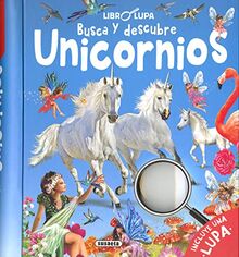 Busca y descubre unicornios (Libro lupa)