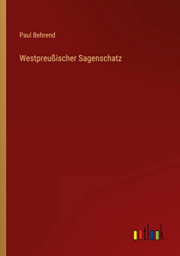 Westpreußischer Sagenschatz