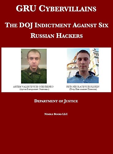 GRU Cybervillains: The DOJ Indictment Against Six Russian Hackers (Justice Speaks, Band 1)