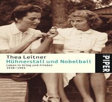 Hühnerstall und Nobelball: Leben in Krieg und Frieden