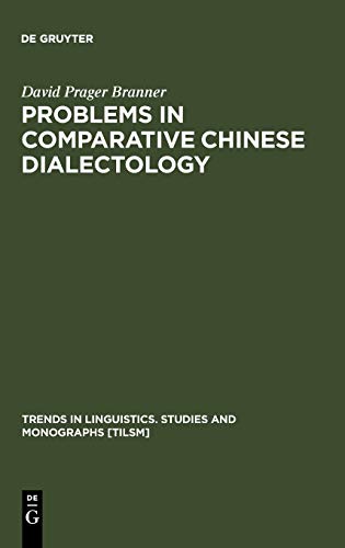 Problems in Comparative Chinese Dialectology: The Classification of Miin and Hakka (Trends in Linguistics. Studies and Monographs [TiLSM], 123)
