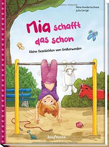 Mia schafft das schon: Kleine Geschichten vom Größerwerden