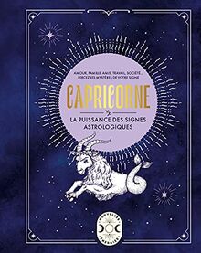 Capricorne : amour, famille, amis, travail, société... : percez les mystères de votre signe