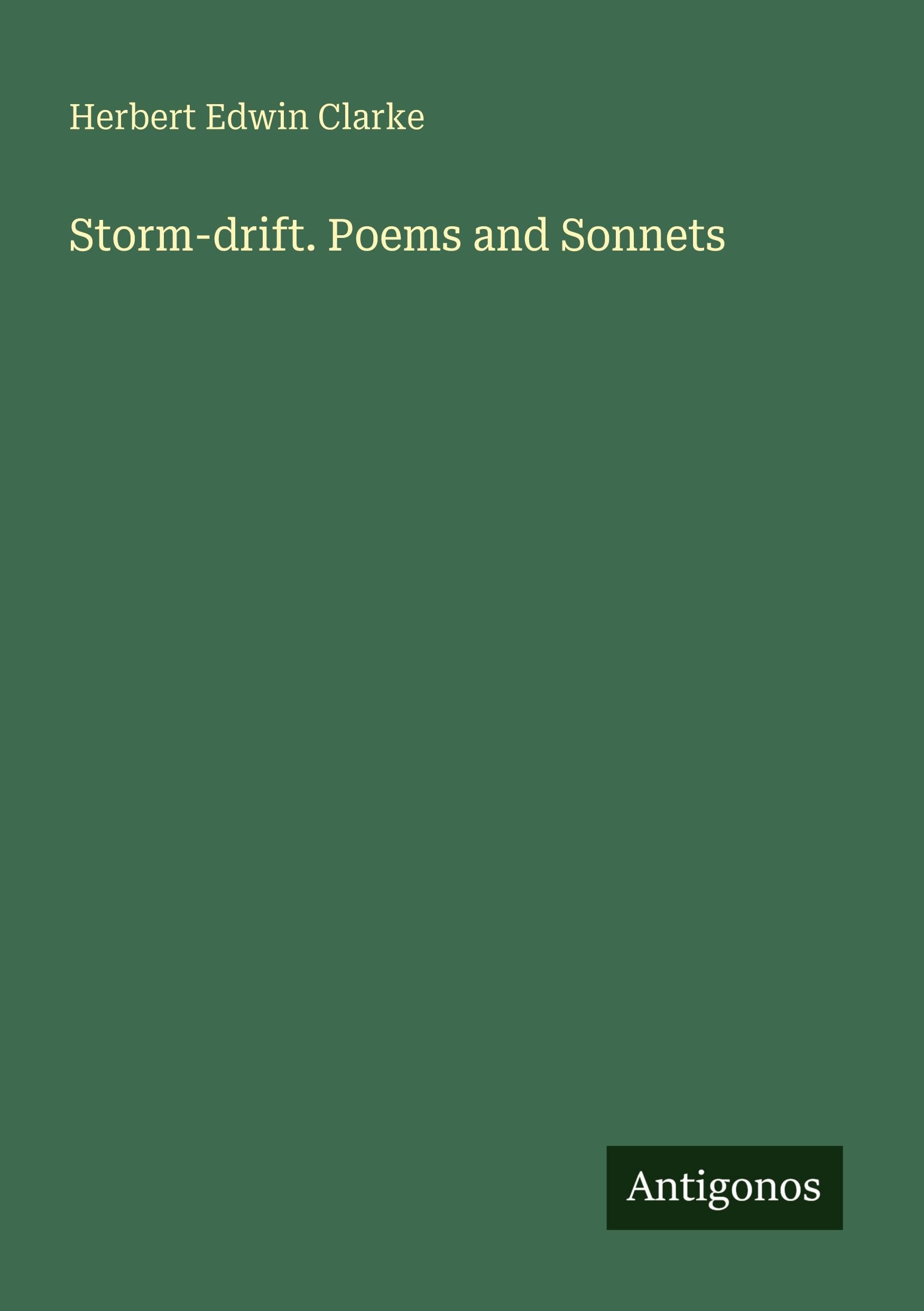 Storm-drift. Poems and Sonnets