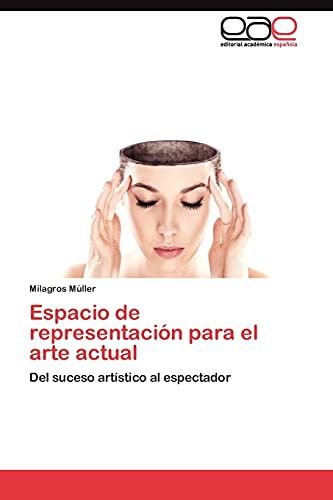Espacio de representación para el arte actual: Del suceso artístico al espectador