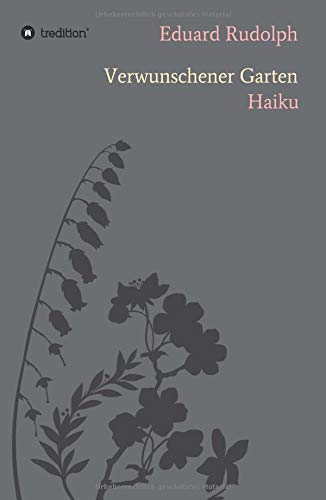 Verwunschener Garten: Haiku