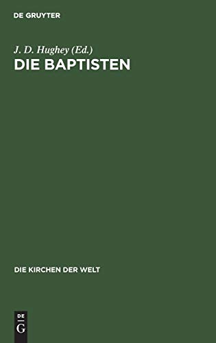 Die Baptisten (Die Kirchen der Welt, 2, Band 2)