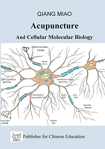 Acupuncture and Cellular Molecular Biology: The Theoretical Basis of Chinese Medicine