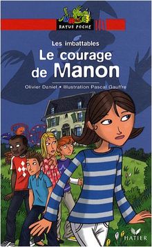 Les imbattables. Le courage de Manon