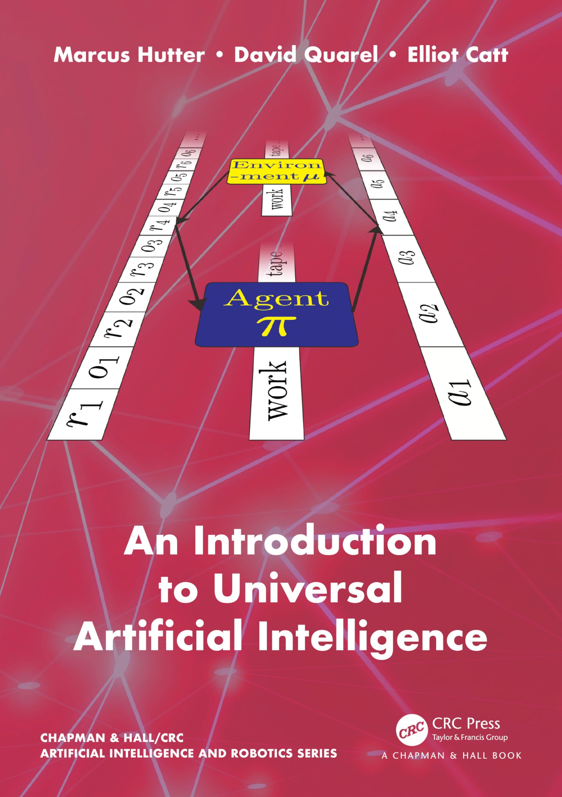 An Introduction to Universal Artificial Intelligence (Chapman & Hall/Crc Artificial Intelligence and Robotics)