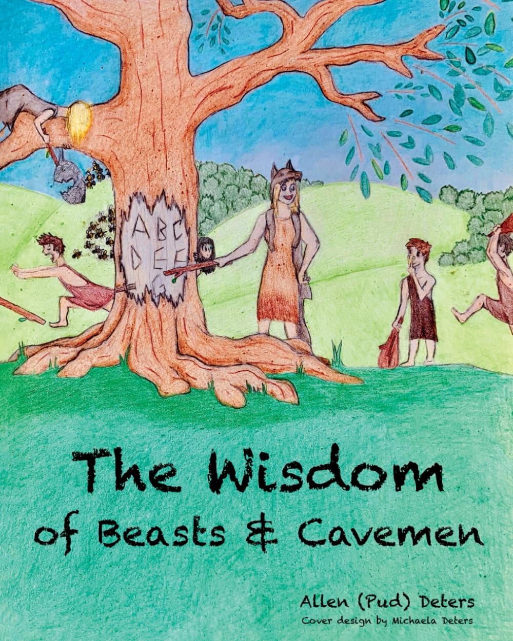 The Wisdom of Beasts and Cavemen: Short Stories Written in Rhyme