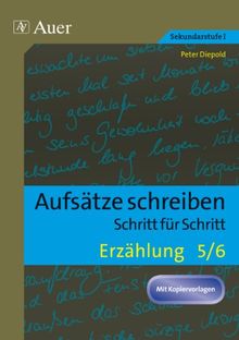 Erzählung Klasse 5-6: Aufsätze schreiben - Schritt für Schritt