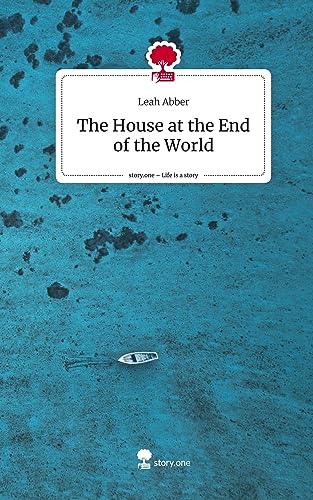 The House at the End of the World. Life is a Story - story.one