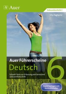 Auer Führerscheine Deutsch Klasse 6: Schnell-Tests zur Erfassung von Lernstand und Lernfortschritt