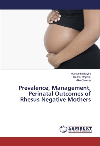 Prevalence, Management, Perinatal Outcomes of Rhesus Negative Mothers