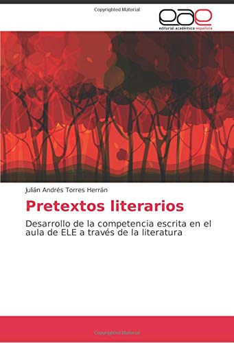 Pretextos literarios: Desarrollo de la competencia escrita en el aula de ELE a través de la literatura