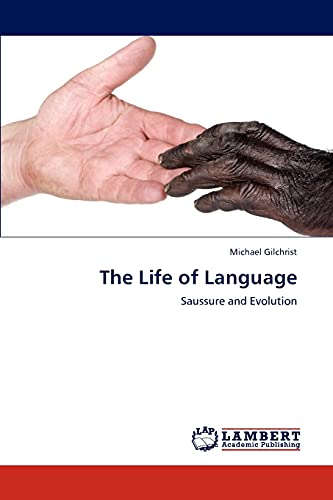 The Life of Language: Saussure and Evolution