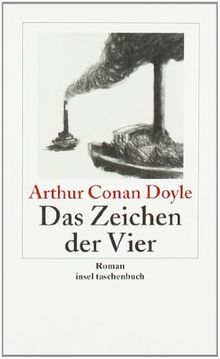 Das Zeichen der Vier: Roman: Sherlock Holmes - Seine sämtlichen Abenteuer (insel taschenbuch)