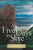 Five Days in Skye (The Macdonald Family Trilogy, Band 2)