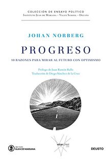 Progreso : 10 razones para mirar al futuro con optimismo (Instituto Juan de Mariana - Value School)