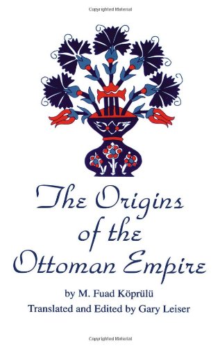 The Origins of the Ottoman Empire (Suny Series in the Social and Economic History of the Middle East)
