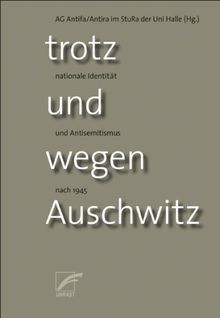 Trotz und wegen Auschwitz: Nationale Identität und Nationalismus nach 1945