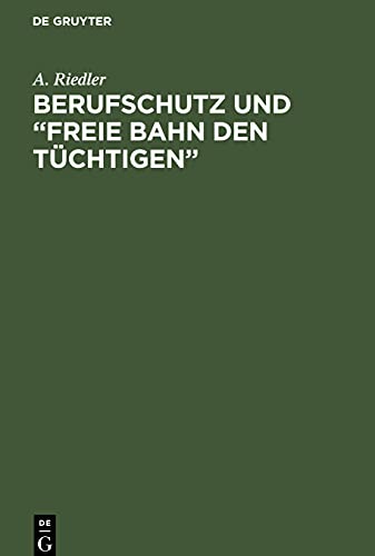 Berufschutz und Freie Bahn den Tüchtigen