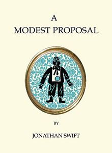 A Modest Proposal, Polite Conversation, The Drapier's Letters (Quirky Classics)