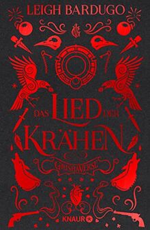 Das Lied der Krähen: Roman | Hochwertig veredelte Special Edition mit farbigem Buchschnitt und Illustrationen und exklusivem Interview mit Bestseller-Autorin Leigh Bardugo (Glory or Grave, Band 1)