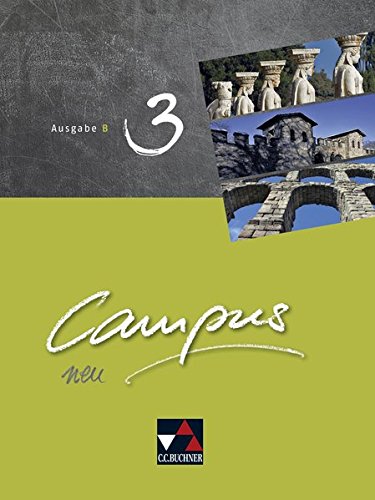 Reynhard Heydenreich - GEBRAUCHT Campus B – neu   Gesamtkurs Latein Campus B – neu   Campus B 3 - neu Gesamtkurs Latein - Preis vom 08112023 060318 h
