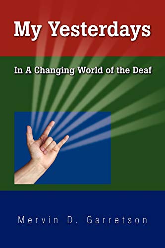 My Yesterdays: In a Changing World of the Deaf