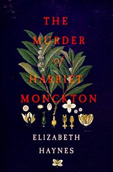 Haynes, E: Murder of Harriet Monckton