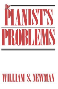 The Pianist's Problems: A Modern Approach to Efficient Practice and Musicianly Performance (Da Capo Paperback)