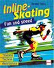 Inline- Skating. Fun and Speed