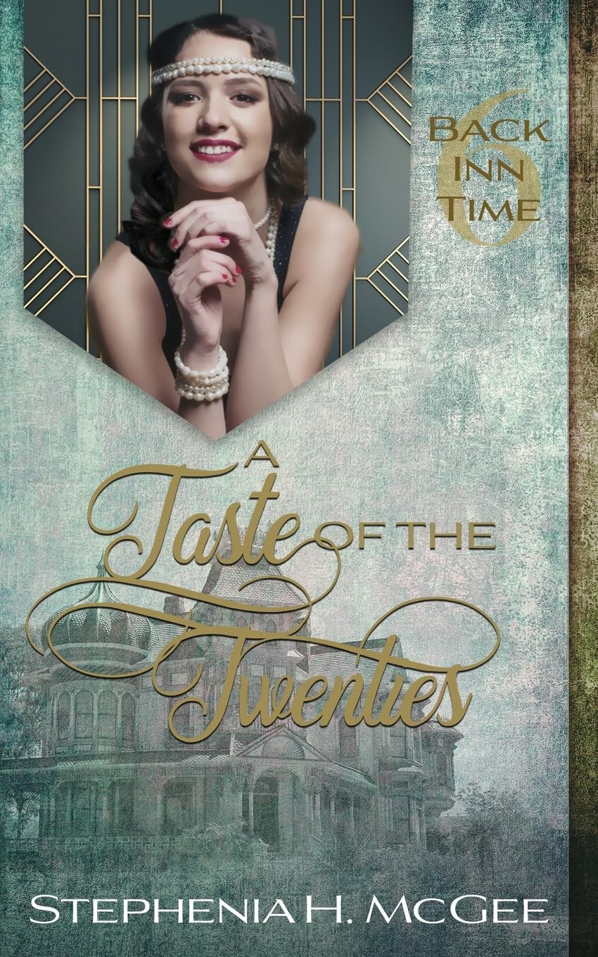 A Taste of the Twenties: A Time Travel Historical Romance (The Back Inn Time Series, Band 6)