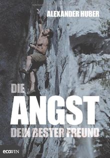 Die Angst, dein bester Freund